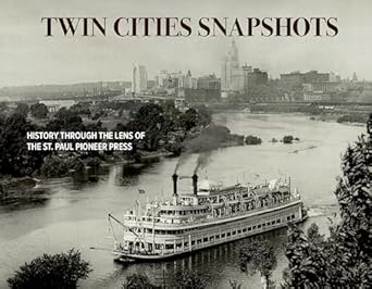 Twin Cities Snapshots: History Through the Lens of the Pioneer Press