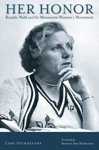 Cover image of Her Honor: Rosalie Wahl and the Minnesota Women’s Movement