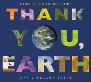Thank You,  Earth: A Love Letter to Our Planet