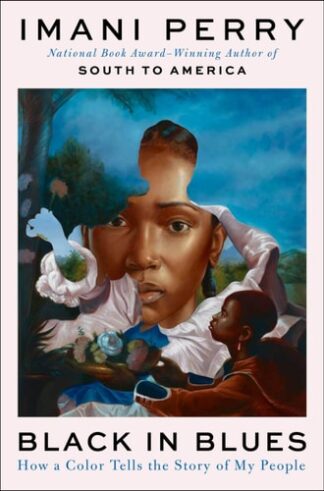 Cover image of Black in Blues: How a Color Tells the Story of My People