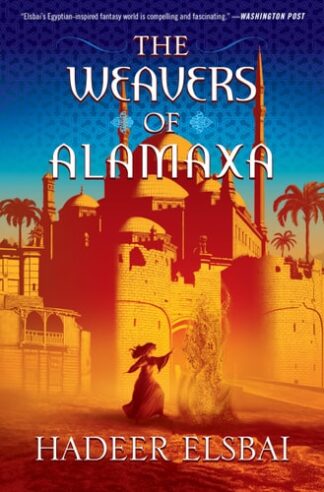 Cover image of The Weavers of Alamaxa: A Novel (The Alamaxa Duology