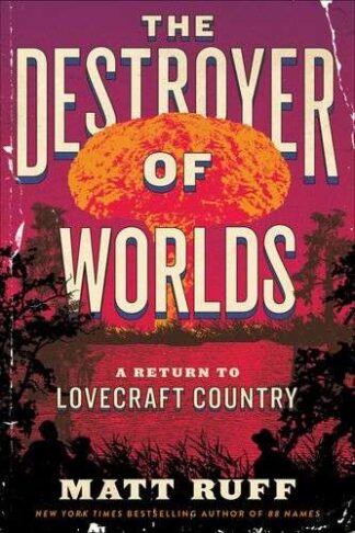Cover image of The Destroyer of Worlds: A Return to Lovecraft Country