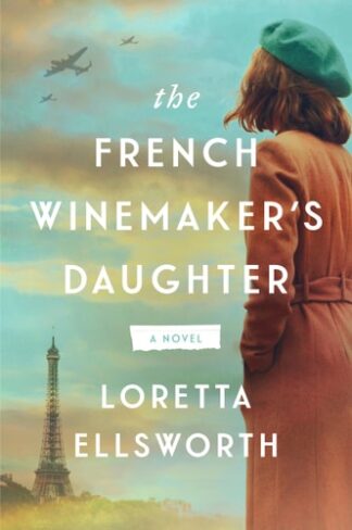 Cover image of The French Winemaker’s Daughter: A Novel