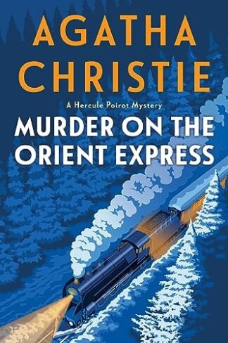 Cover image of Murder on the Orient Express: A Hercule Poirot Mystery: The Official Authorized Edition