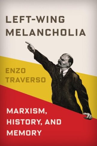 Cover image of Left-Wing Melancholia: Marxism