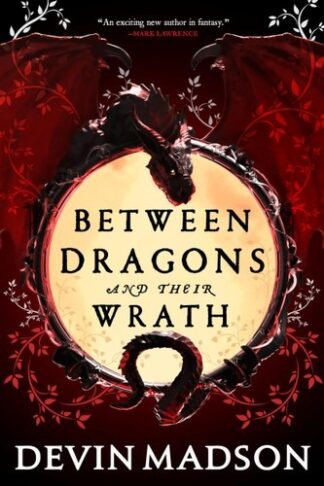 Cover image of Between Dragons and Their Wrath