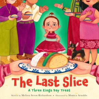Cover image of The Last Slice: A Three Kings Day Treat