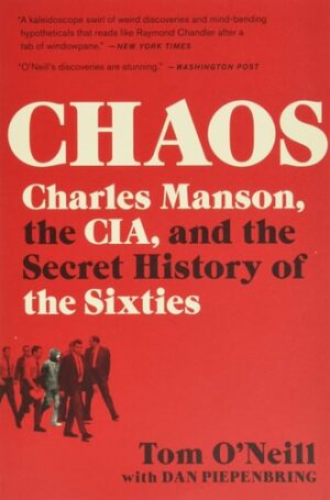 Chaos: Charles Manson,  the Cia,  and the Secret History of the Sixties