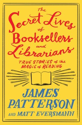 Cover image of The Secret Lives of Booksellers and Librarians: Their stories are better than the bestsellers