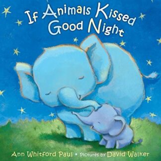 Cover image of If Animals Kissed Good Night