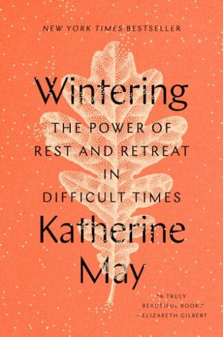 Cover image of Wintering: The Power of Rest and Retreat in Difficult Times