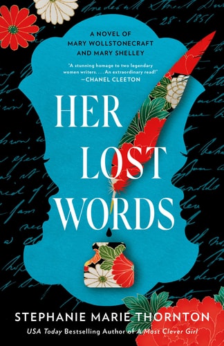 Cover image of Her Lost Words: A Novel of Mary Wollstonecraft and Mary Shelley
