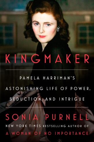 Cover image of Kingmaker: Pamela Harriman's Astonishing Life of Power