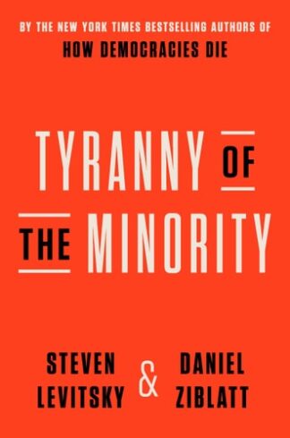 Cover image of Tyranny of the Minority: Why American Democracy Reached the Breaking Point