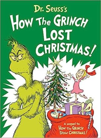 Cover image of Dr. Seuss's How the Grinch Lost Christmas! (Classic Seuss)