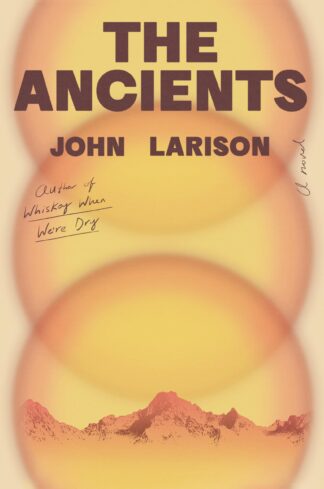 Cover image of The Ancients: A Novel