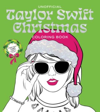 Cover image of Unofficial Taylor Swift Christmas Coloring Book: More Than 100 Pages to Color!