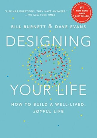 Cover image of Designing Your Life: How to Build a Well-Lived