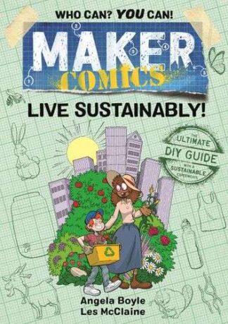 Cover image of Live Sustainably! (Maker Comics)
