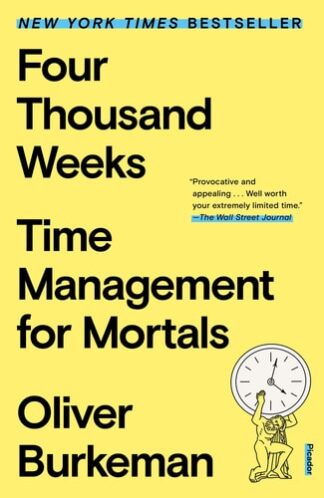 Cover image of Four Thousand Weeks: Time Management for Mortals