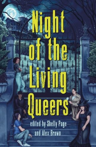 Cover image of Night of the Living Queers: 13 Tales of Terror & Delight