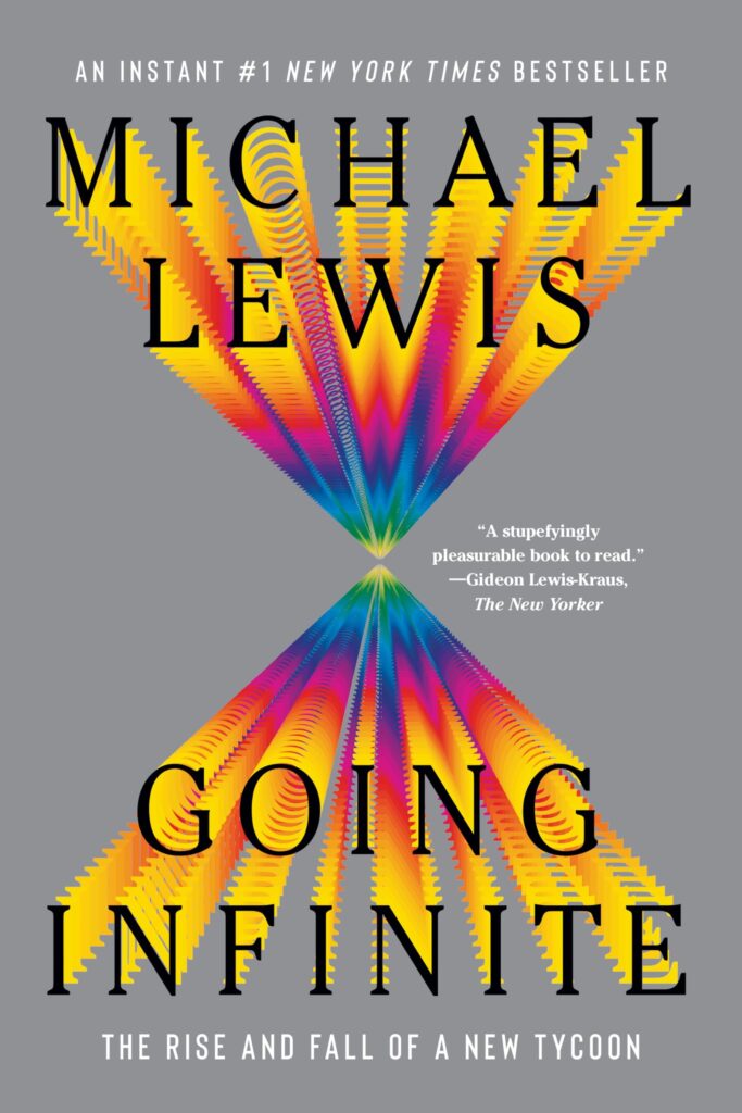 Going Infinite: The Rise and Fall of a New Tycoon