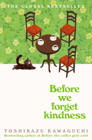 Before We Forget Kindness (Original)