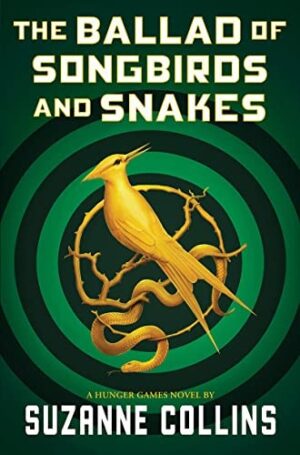 Ballad of Songbirds and Snakes (a Hunger Games Novel)