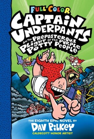 Cover image of Captain Underpants and the Preposterous Plight of the Purple Potty People: Color Edition