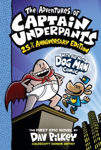 Cover image of The Adventures of Captain Underpants: 25th and a Half Anniversary Edition (Captain Underpants 1) (Color Edition)