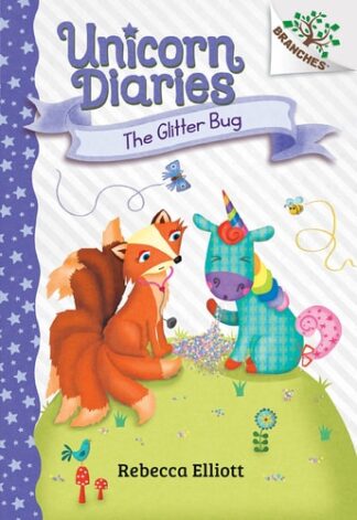 Cover image of The Glitter Bug: A Branches Book (Unicorn Diaries #9)