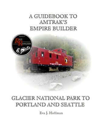 Cover image of A Guidebook to Amtrak's(r) Empire Builder: Glacier National Park to Portland and Seattle
