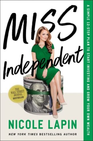 Cover image of Miss Independent: A Simple 12-Step Plan to Start Investing and Grow Your Own Wealth