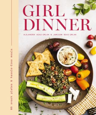 Cover image of Girl Dinner: 85 Snack Plates and No-Cook Meals (Low-Maintenance Snack Plates and Bites for Every Occasion)