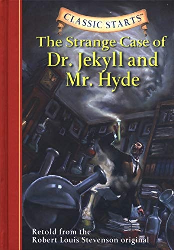Classic Starts: The Strange Case of Dr. Jekyll and Mr. Hyde