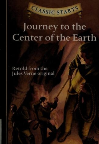 Cover image of Classic Starts: Journey to the Center of the Earth