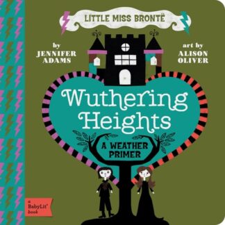 Cover image of Wuthering Heights: A Babylit(r) Weather Primer