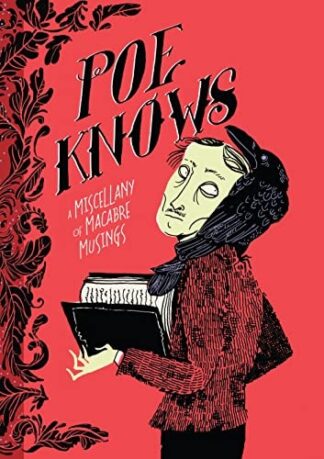 Cover image of Poe Knows: A Miscellany of Macabre Musings