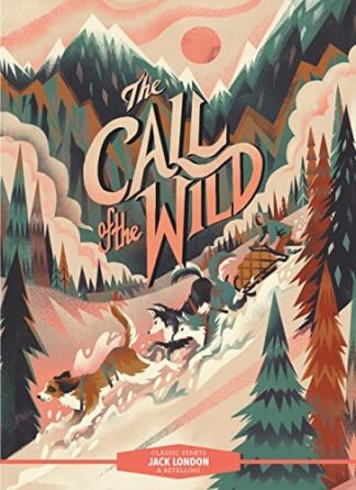 Cover image of Classic Starts: The Call of the Wild