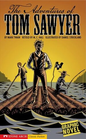 Adventures of Tom Sawyer: A Graphic Novel
