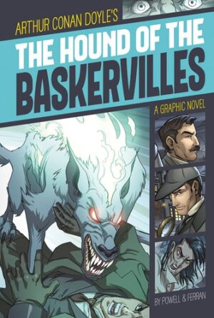 Hound of the Baskervilles: A Graphic Novel