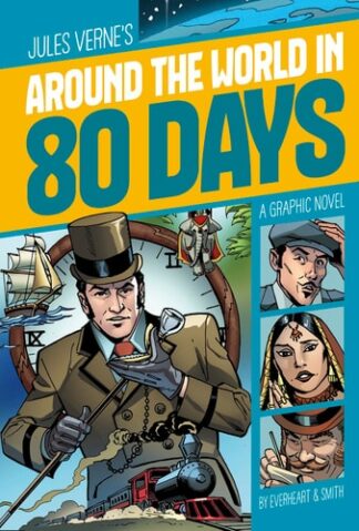 Cover image of Around the World in 80 Days: A Graphic Novel
