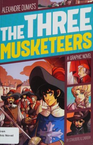 Three Musketeers: A Graphic Novel