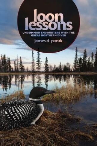 Cover image of Loon Lessons: Uncommon Encounters with the Great Northern Diver