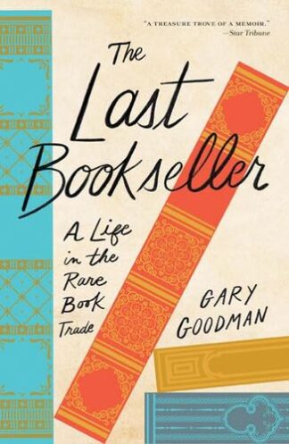 Cover image of The Last Bookseller: A Life in the Rare Book Trade