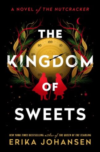 Cover image of The Kingdom of Sweets: A Novel of the Nutcracker