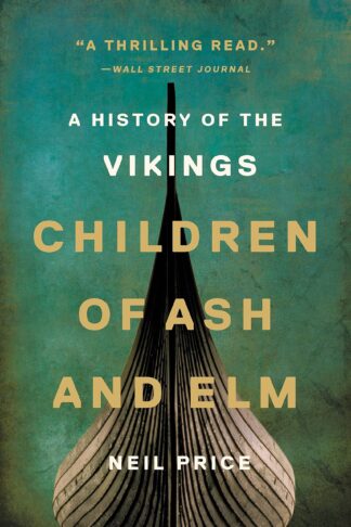 Cover image of Children of Ash and Elm: A History of the Vikings