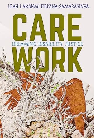 Cover image of Care Work: Dreaming Disability Justice