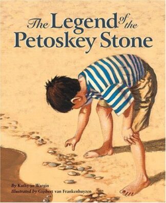 Cover image of The Legend of the Petoskey Stone picture book