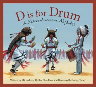 Cover image of D is for Drum: A Native American Alphabet picture book